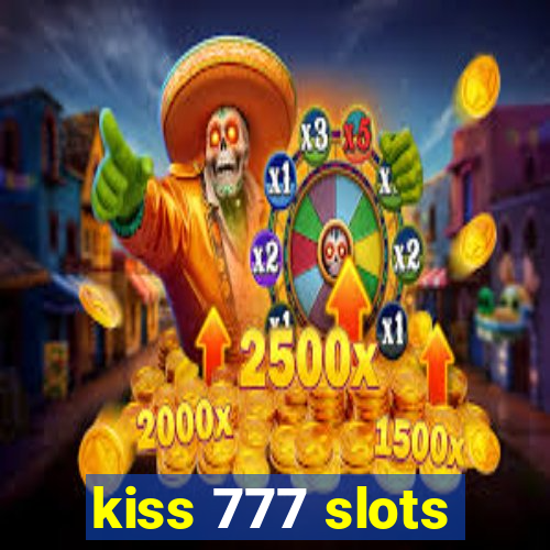 kiss 777 slots